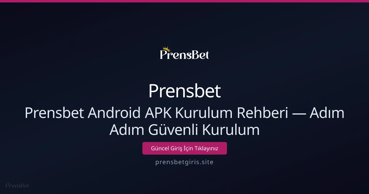 Prensbet Android APK Kurulum Rehberi — Adım Adım Güvenli Kurulum Prensbet Android APK Kurulum Rehberi — Adım Adım Güvenli Kurulum - Prensbet rehber görseli